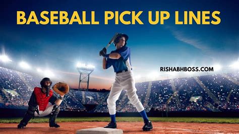 baseball pick up lines|84 Baseball Pick Up Lines [Funny, Dirty, Cheesy].